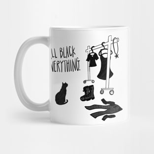 All Black Everything. Mug